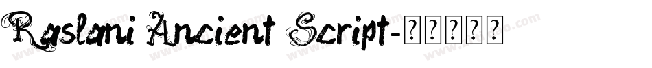 Raslani Ancient Script字体转换